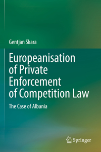 Europeanisation of Private Enforcement of Competition Law