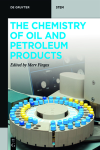 Chemistry of Oil and Petroleum Products