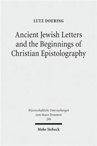 Ancient Jewish Letters and the Beginnings of Christian Epistolography