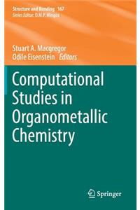 Computational Studies in Organometallic Chemistry