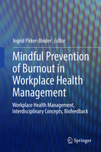 Mindful Prevention of Burnout in Workplace Health Management