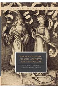 Gender, Otherness, and Culture in Medieval and Early Modern Art