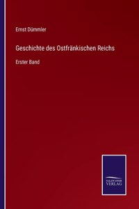 Geschichte des Ostfränkischen Reichs