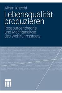 Lebensqualität Produzieren