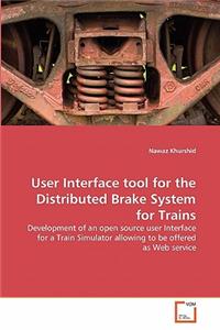 User Interface tool for the Distributed Brake System for Trains