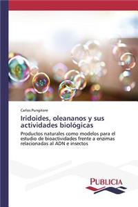 Iridoides, oleananos y sus actividades biológicas