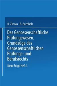 Das Genossenschaftliche Prüfungswesen. Grundzüge Des Genossenschaftlichen Prüfungs- Und Berufsrechts