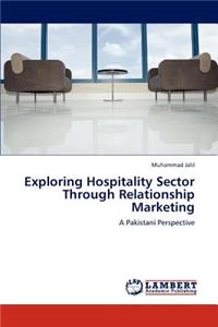 Exploring Hospitality Sector Through Relationship Marketing