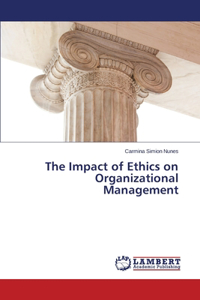 Impact of Ethics on Organizational Management