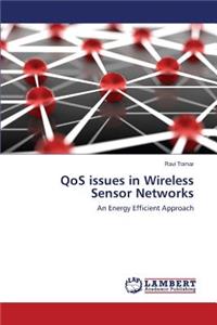 QoS issues in Wireless Sensor Networks