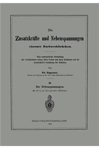 Die Zusatzkräfte und Nebenspannungen eiserner Fachwerkbrücken
