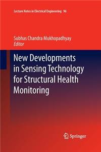 New Developments in Sensing Technology for Structural Health Monitoring