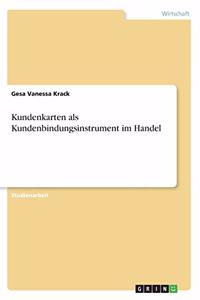 Kundenkarten als Kundenbindungsinstrument im Handel