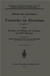 Versuche zur Prüfung und Abnahme der 3000 t-Maschine