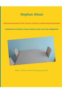 Verkaufshandbuch für pfiffige Küchen & Möbelverkäufer/innen
