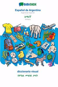 BABADADA, Español de Argentina - Amharic (in Geʽez script), diccionario visual - visual dictionary (in Geʽez script)
