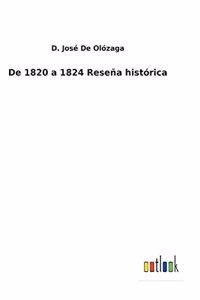 De 1820 a 1824 Reseña histórica