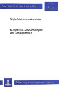 Subjektive «Basisstoerungen» der Schizophrenie