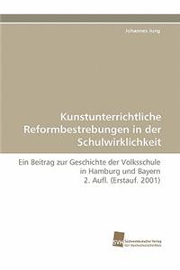 Kunstunterrichtliche Reformbestrebungen in der Schulwirklichkeit
