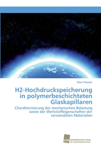 H2-Hochdruckspeicherung in polymerbeschichteten Glaskapillaren