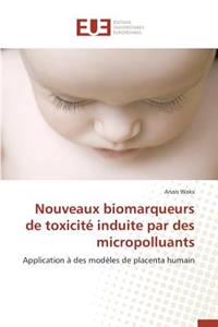 Nouveaux Biomarqueurs de Toxicité Induite Par Des Micropolluants