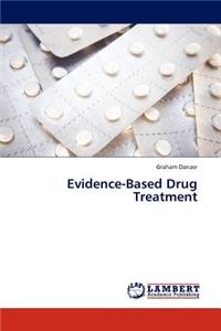 Evidence-Based Drug Treatment