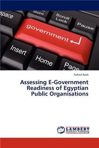 Assessing E-Government Readiness of Egyptian Public Organisations