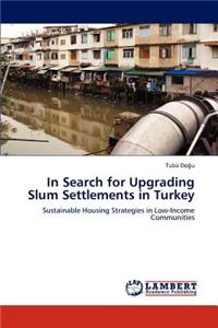 In Search for Upgrading Slum Settlements in Turkey