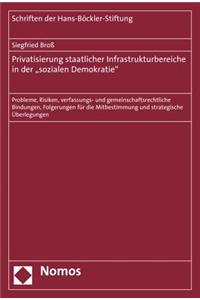 Privatisierung Staatlicher Infrastrukturbereiche in Der 'Sozialen Demokratie