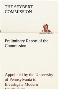 Preliminary Report of the Commission to Investigate Modern Spiritualism