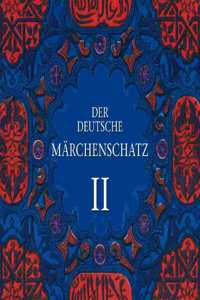 Der Deutsche Marchenschatz II