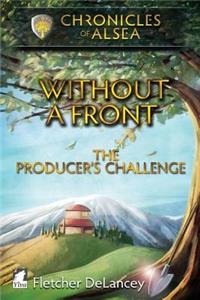 Without a Front - The Producer's Challenge