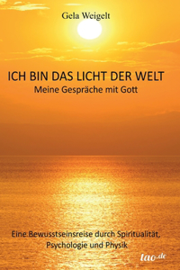 Ich bin das Licht der Welt
