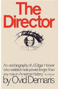 The Director an Oral Biography of J. Edgar Hoover