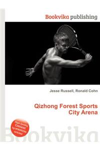Qizhong Forest Sports City Arena