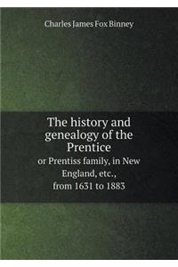 The History and Genealogy of the Prentice or Prentiss Family, in New England, Etc., from 1631 to 1883