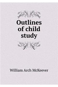 Outlines of child study