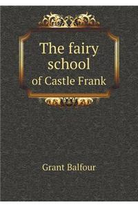 The Fairy School of Castle Frank