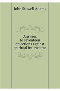 Answers to Seventeen Objections Against Spiritual Intercourse