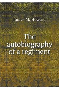 The autobiography of a regiment