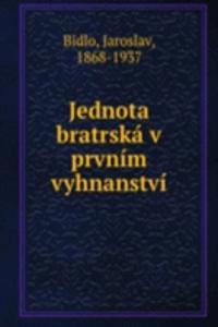 Jednota bratrska v prvnim vyhnanstvi
