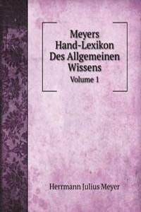 Meyers Hand-Lexikon Des Allgemeinen Wissens