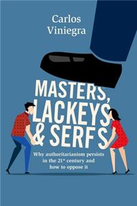 Masters, lackeys and serfs
