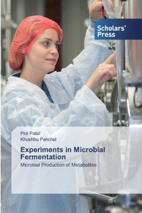Experiments in Microbial Fermentation