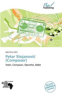 Petar Stojanovi (Composer)
