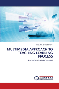 Multimedia Approach to Teaching-Learning Process