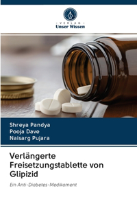 Verlängerte Freisetzungstablette von Glipizid