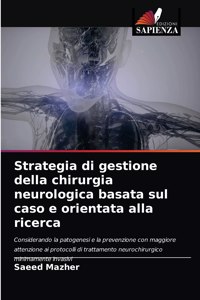 Strategia di gestione della chirurgia neurologica basata sul caso e orientata alla ricerca