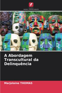 A Abordagem Transcultural da Delinquência