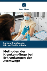 Methoden der Krankenpflege bei Erkrankungen der Atemwege